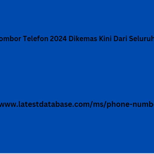 Utama Nombor Telefon 2024 Dikemas Kini Dari Seluruh Dunia