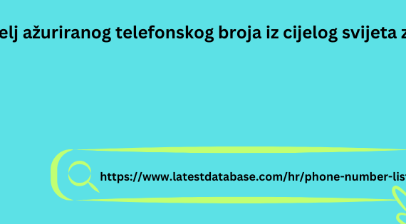 Voditelj ažuriranog telefonskog broja iz cijelog svijeta za 2024