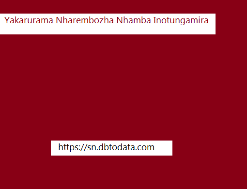 Yakarurama Nharembozha Nhamba Inotungamira